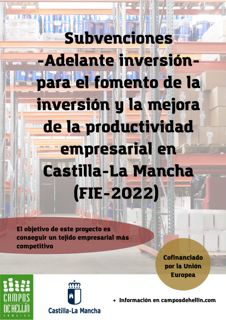 Subvenciones -Adelante inversión- para el fomento de la inversión y la mejora de la productividad empresarial en Castilla-La Mancha (FIE-2022)